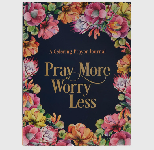 Worry Less, Pray More Journal