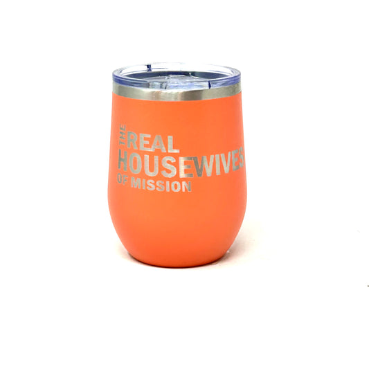 Real Housewives Of Mission Wine Tumbler Coral