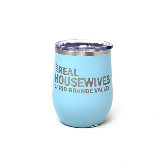 Real Housewives Of Rio Grande Valley Wine Tumbler Teal