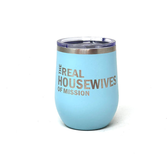 Real Housewives Of Mission Wine Tumbler Teal