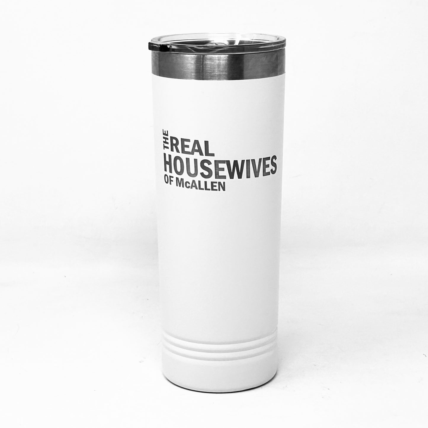 Real Housewives Of Mcallen Tall Tumbler White