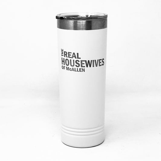 Real Housewives Of Mcallen Tall Tumbler White