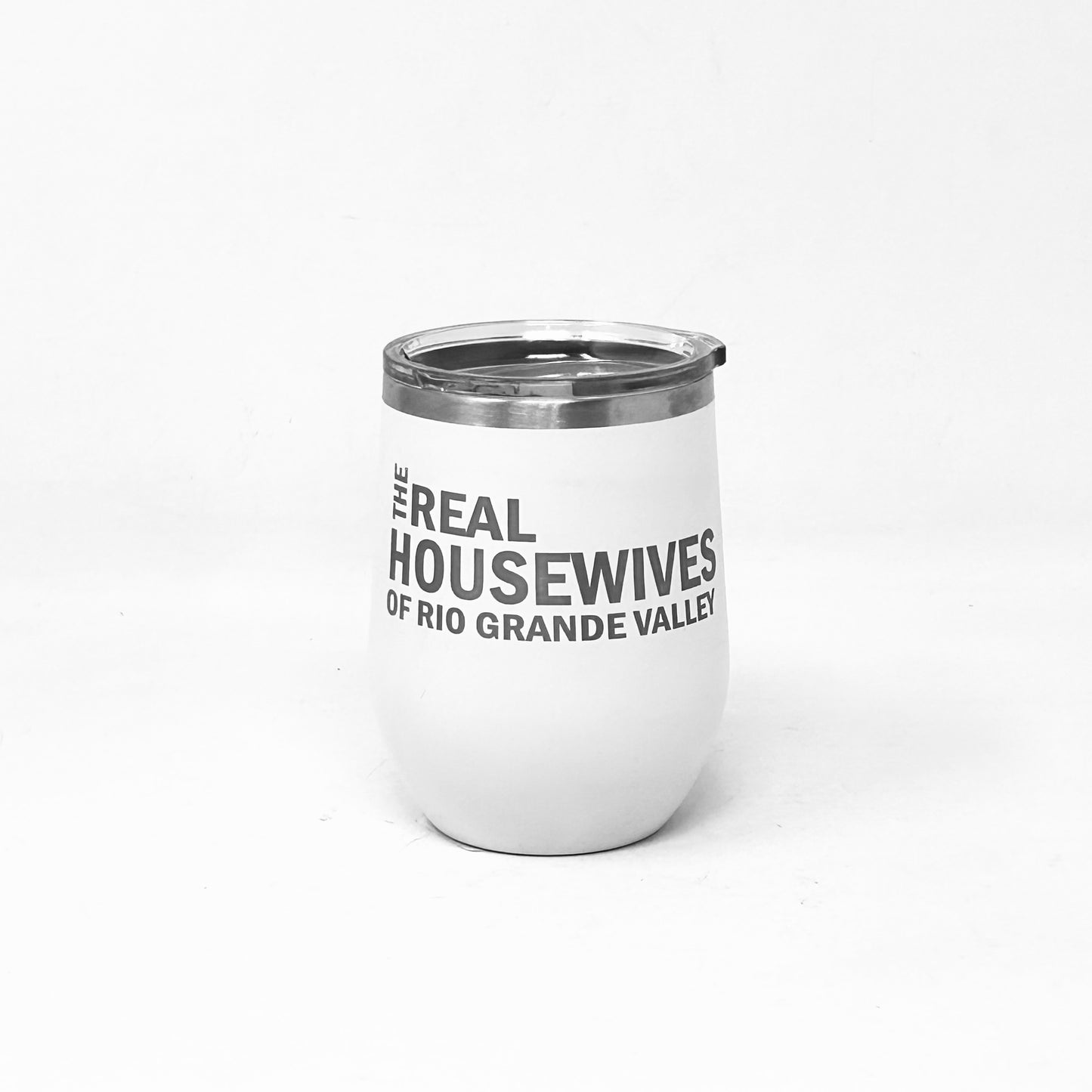 Real Housewives Of Rio Grande Valley Wine Tumbler White