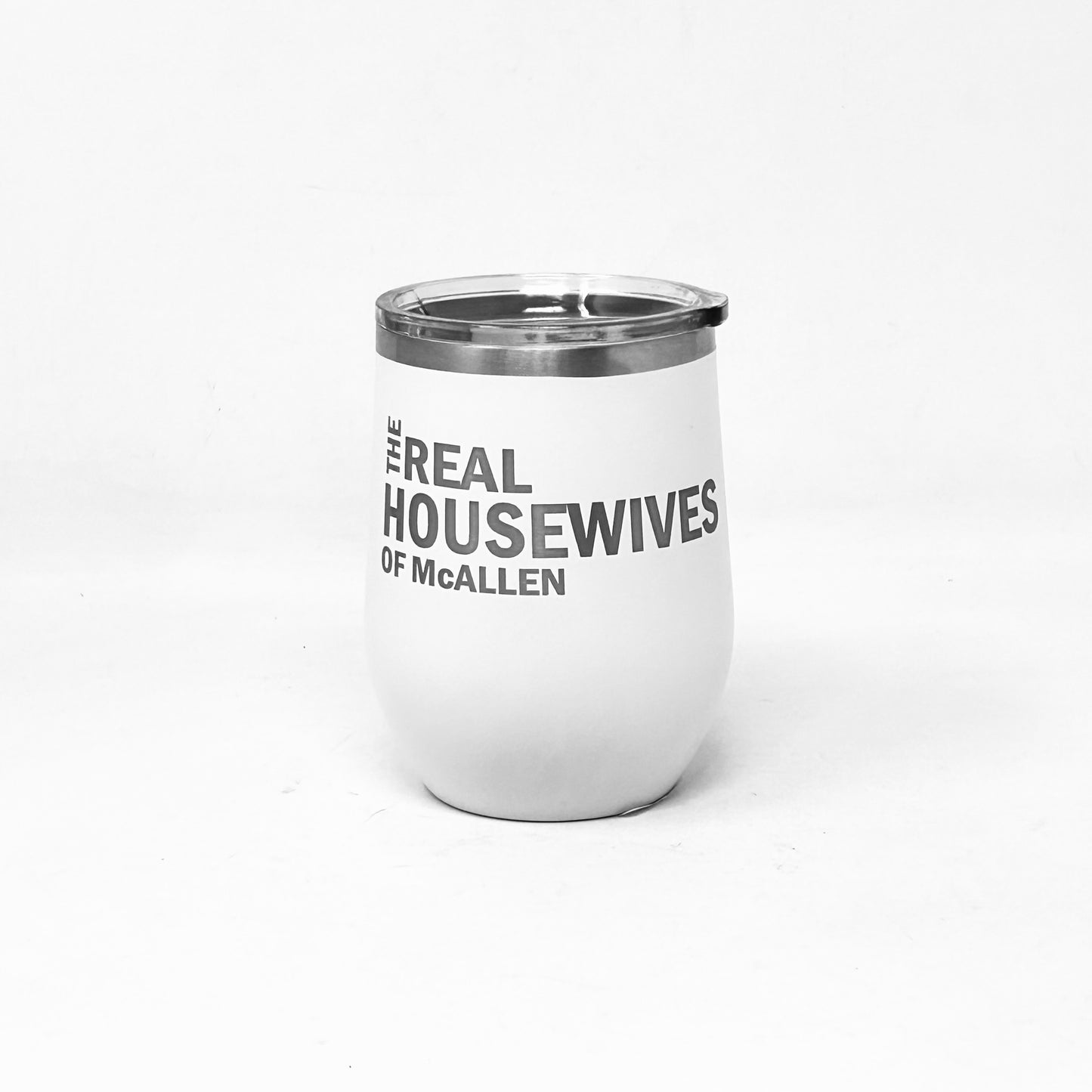 Real Housewives Of Mcallen Wine Tumbler White