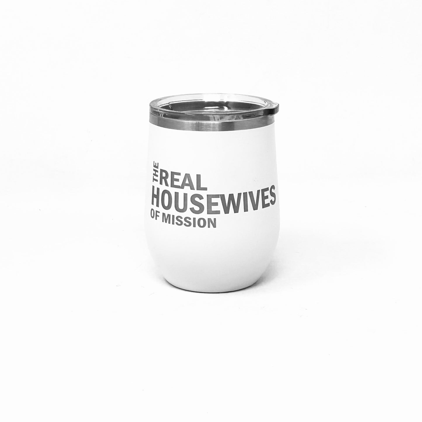 Real Housewives Of Mission Wine Tumbler White