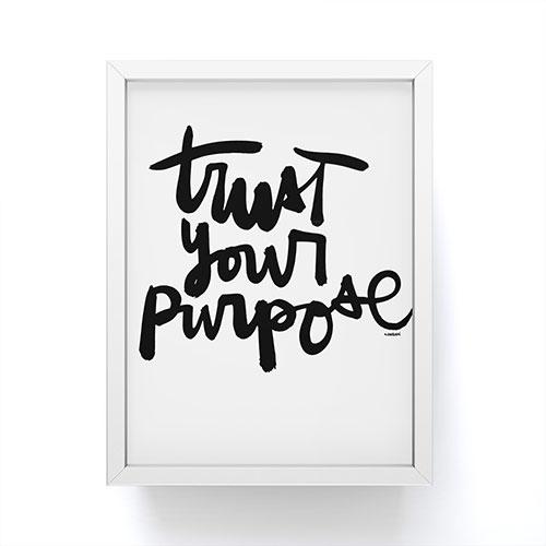 Kal Barteski Trust Your Purpose BW Framed Mini Art Print